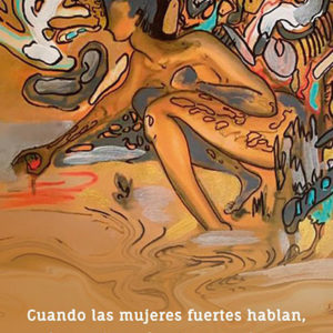 Cuando las mujeres fuertes hablan, las mujeres fuertes escuchan